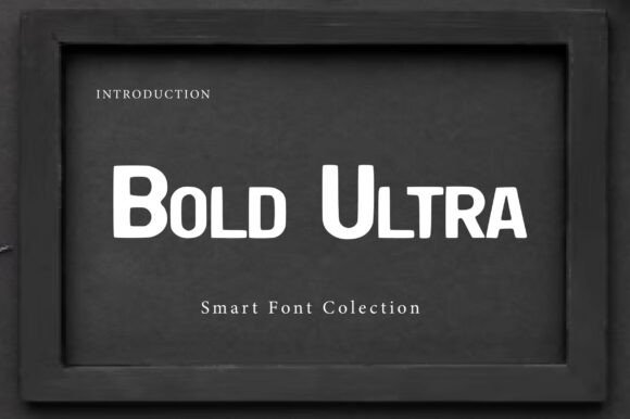 Bold Ultra: The Font That Demands Attention