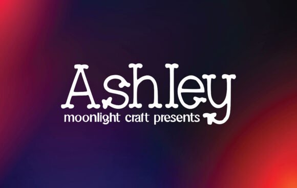 Discover the Beauty and Versatility of Ashley and Ashley Font