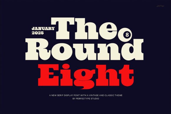 The Round Eight: A Bold and Distinctive Slab Serif Font
